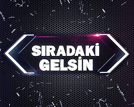 Sıradaki Gelsin